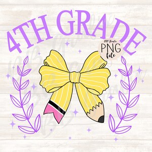 Digital Png File 4th Grade 4 Fourth Pencil Coquette Bow Back to School Trendy Printable Waterslide Dtf Sublimation Design INSTANT DOWNLOAD
