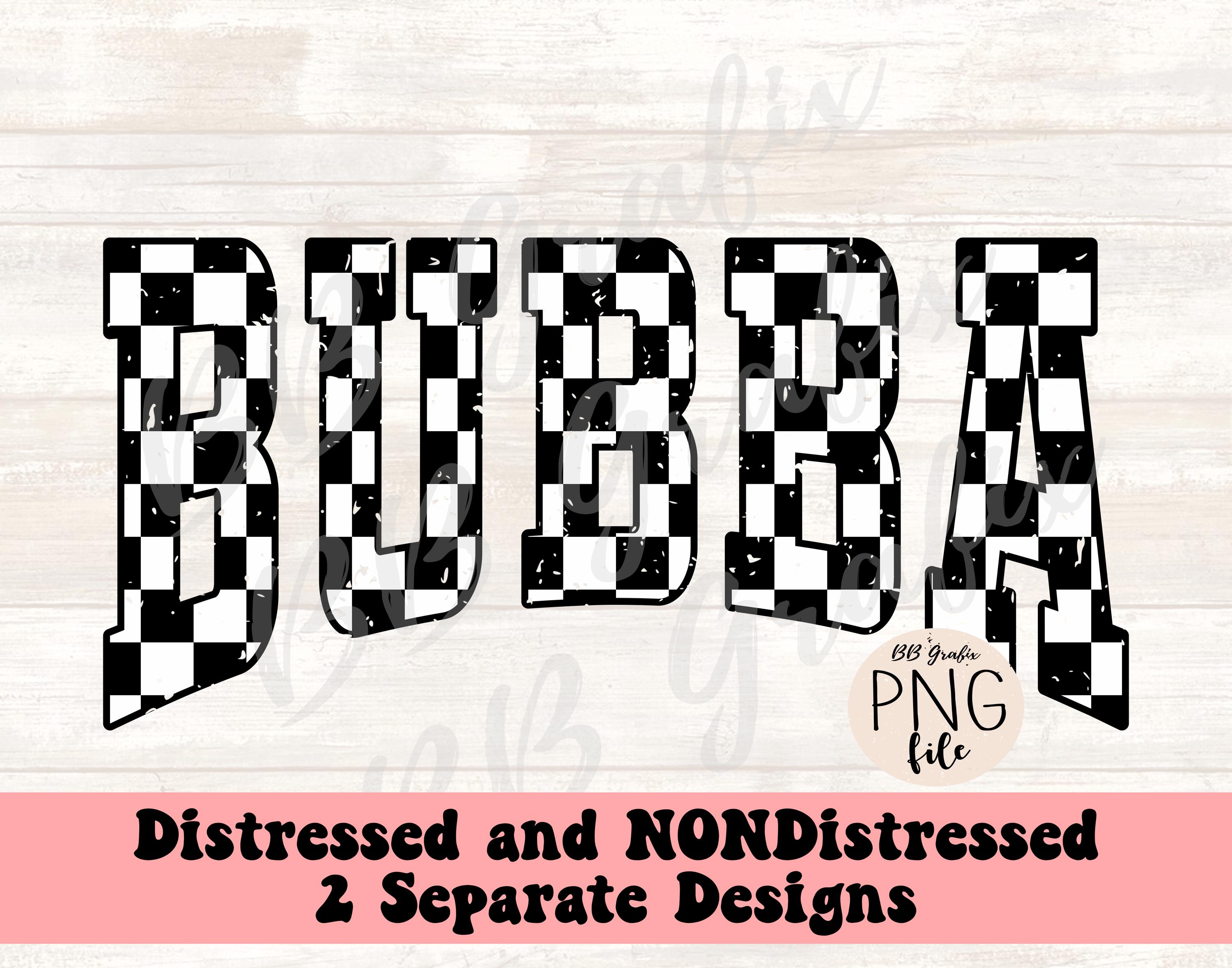 Digital Png File Bubba Distressed Checker Printable Sublimation Dtg Dtf  Design INSTANT DOWNLOAD