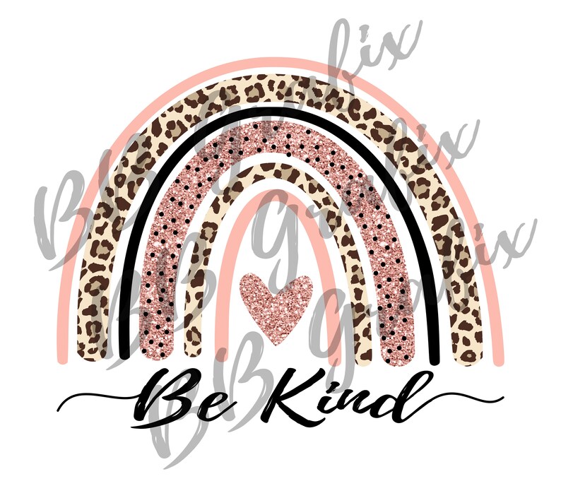 Digital Png File Be Kind Rainbow Heart Blush Leopard | Etsy
