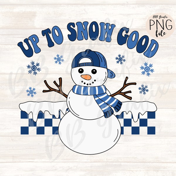 Digital Png File Up To Snow Good Snowman Kid Funny Kid Boy Ball Cap Winter Printable Sublimation Dtf Dtg Design INSTANT DOWNLOAD