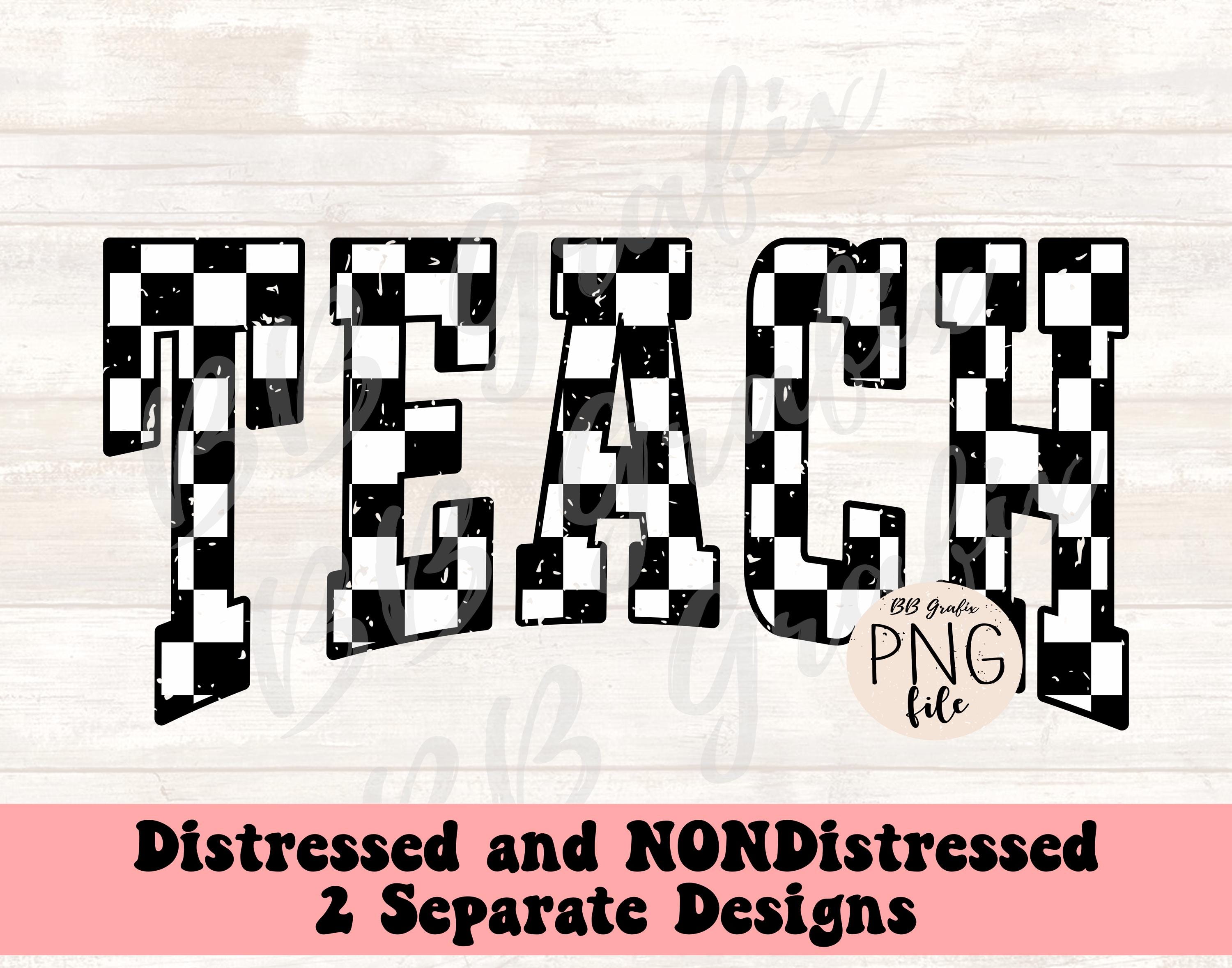 Digital Png File Teach Distressed Checker Printable Sublimation Dtg Dtf  Design INSTANT DOWNLOAD