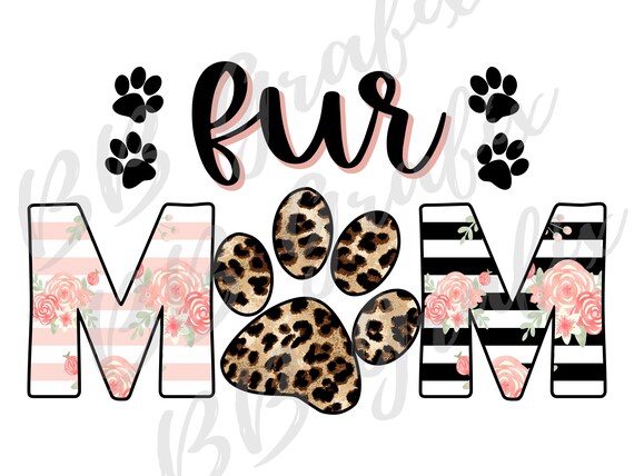 Digital Png File Fur Mom Paw Prints Blush Floral Leopard - Etsy