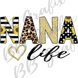 Digital Png File - Nana Life - Yellow Sunflower, Black, Leopard Heart - ,  Sublimation Printable Design - INSTANT DOWNLOAD
