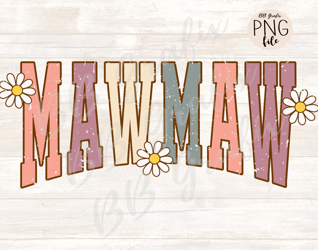Digital Png File Mawmaw Distressed Daisy Clip Art Printable Waterslide ...