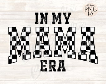 Digital Png File In My Mama Era Checker Distressed Clip Art Printable Waterslide Dtf Dtg  Sublimation Design INSTANT DOWNLOAD