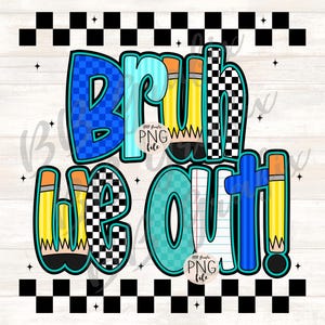 Cyfrowy plik PNG Bruh We Out! Ostatni dzień Checker Ołówek Doodle Boy Check Letnia przerwa Wydrukuj Dtf Dtg Projekt sublimacji NATYCHMIASTOWE POBIERANIE