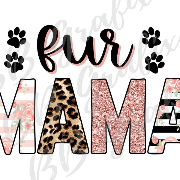 Digital Png File Fur Mama Paw Prints Blush Floral Leopard Cheetah Stripes Mom Pet Cat Dog Clip Art Sublimation Design - INSTANT DOWNLOAD