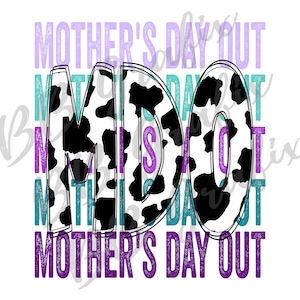 Digital Png File Mother's Day Out Stacked Cow Print Printable Dtf Dtf Waterslide   Sublimation Design INSTANT DOWNLOAD