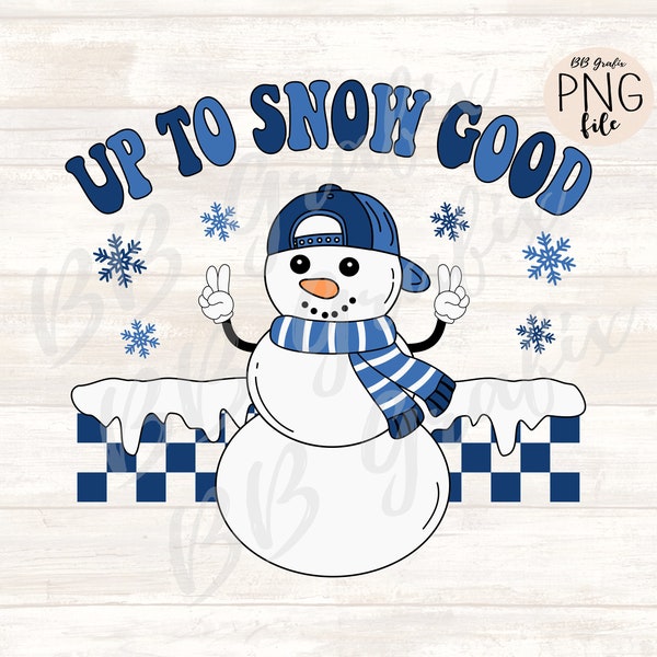 Digital Png File Up To Snow Good Snowman Kid Funny Kid Boy Ball Cap Winter Printable Sublimation Dtf Dtg Design INSTANT DOWNLOAD
