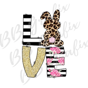 Digital Png File - LOVE Bunny - Gold, Black Stripes, Leopard, Floral Easter Clip Art Sublimation Printable Design - INSTANT DOWNLOAD