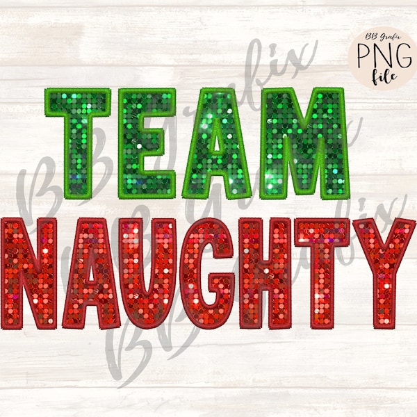 Digital Png File Team Naughty Faux Embroidery Sparkle Christmas Printable Waterslide Dtf Dtg  Sublimation Design INSTANT DOWNLOAD