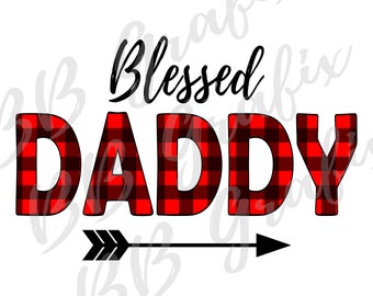 Digital Png File - Blessed Daddy - Buffalo Plaid - Red & Black - Arrow - Father's Day - Sublimation Design - INSTANT DOWNLOAD