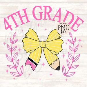 Digital Png File 4th Grade 4 Fourth Pencil Coquette Bow Back to School Trendy Printable Waterslide Dtf Sublimation Design INSTANT DOWNLOAD