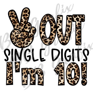 Digitale Png-Datei Frieden aus einzelnen Ziffern ich bin 10 10. Geburtstag zehnter B-Tag Leopard Gepard Druckbare Sublimationsdesign SOFORT-DOWNLOAD