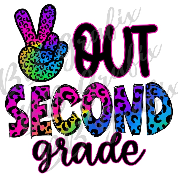 Digital Png File Peace Out Second Grade 2 Last Day of School Tie Dye Cheetah Printable Art Waterslide Sublimation Design INSTANT DOWNLOAD