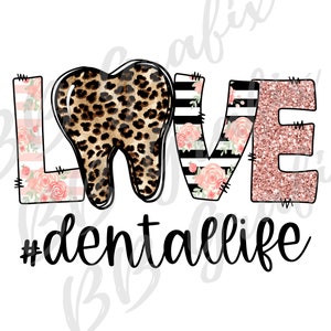 Arquivo PNG digital Amor Dental Vida Assistente Dentista Dente Leopardo Blush Floral Imprimível Design de Sublimação em Toboágua DOWNLOAD INSTANTÂNEO