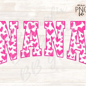 Digital Png File Nana Hearts Valentine&#39;s Day Printable  Sublimation Dtg Dtf  Design INSTANT DOWNLOAD