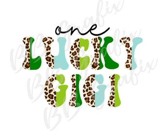 Digital Png File One Lucky Gigi Retro Vintage Half Leopard Cheetah Printable St Patty Waterslide Sublimation Design Art INSTANT DOWNLOAD