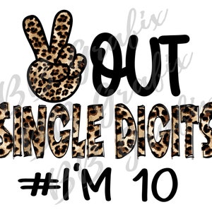 Digitale Png-Datei Frieden aus einzelnen Ziffern ich bin 10 10. Geburtstag zehnter B-Tag Leopard Gepard Druckbare Sublimationsdesign SOFORT-DOWNLOAD