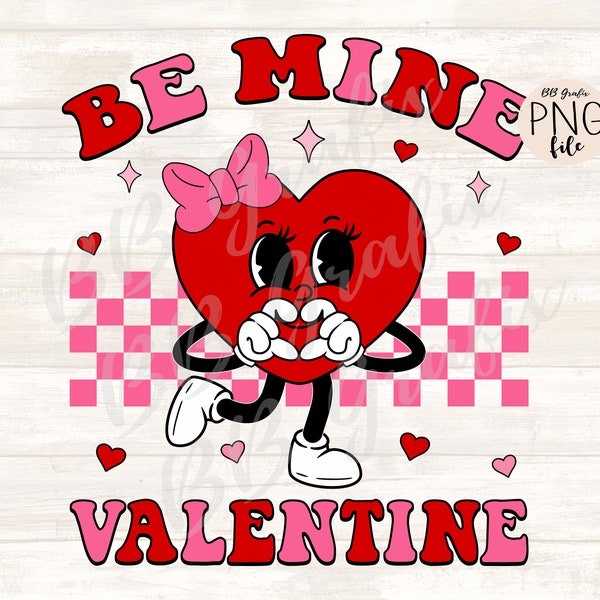 Digital Png File Be Mine Valentine Heart Character Girl Bow Valentine's Day Printable Sublimation Dtf Dtg Design INSTANT DOWNLOAD