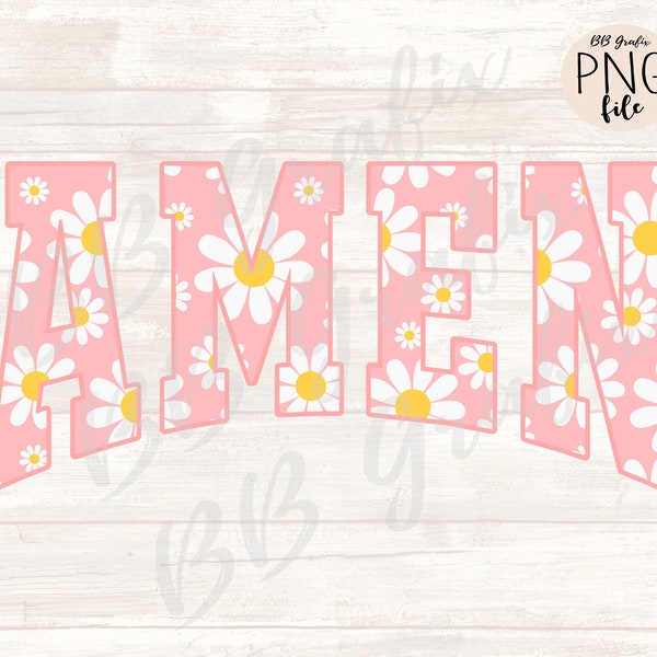 Digital Png File Amen Daisy Flower Floral Christian Printable Waterslide  Dtf Dtg Sublimation Design INSTANT DOWNLOAD