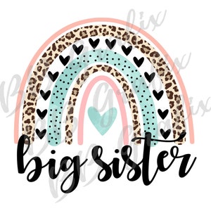 Digital Png File Big Sister Sibling Rainbow Heart Blush Watercolor Leopard Cheetah Printable Clip Art Sublimation Design INSTANT DOWNLOAD