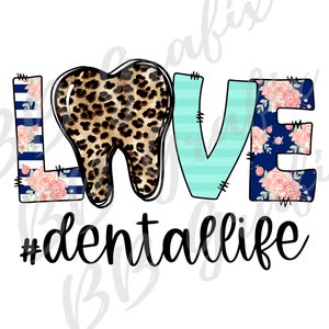 Archivo PNG digital Amor Vida dental Asistente dentista Diente Leopardo Rubor Floral Imprimible Tobogán de agua Diseño de sublimación DESCARGA INSTANTÁNEA
