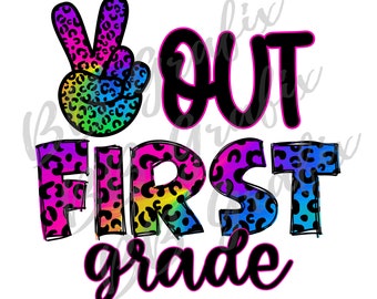 Digital Png File Peace Out First Grade 1 Last Day of School Tie Dye Cheetah Printable Art Waterslide Sublimation Design INSTANT DOWNLOAD