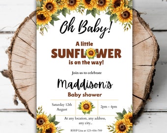 May include: A white baby shower invitation with a sunflower theme. The invitation features a sunflower border, the text "Oh Baby! A little SUNFLOWER is on the way!" and the name "Maddison's Baby Shower". The invitation also includes the date, time, and RSVP information.
