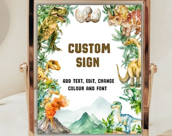 May include: A printable sign with a dinosaur theme. The sign has a white background with green foliage, dinosaurs, and dinosaur eggs. The text on the sign reads "CUSTOM SIGN ADD TEXT, EDIT, CHANGE COLOUR AND FONT".