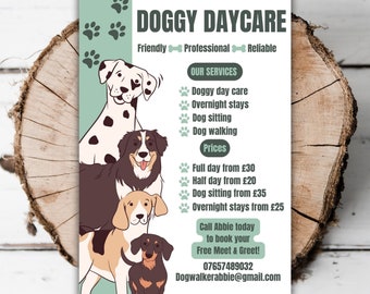 May include: A green and white flyer with a cartoon image of four dogs. The flyer advertises a doggy daycare service with the text "Doggy Daycare", "Friendly", "Professional", "Reliable", "Our Services", "Doggy day care", "Overnight stays", "Dog sitting", "Dog walking", "Prices", "Full day from £30", "Half day from £20", "Dog sitting from £35", "Overnight stays from £25", "Call Abbie today to book your Free Meet & Greet!", "07657489032", "Dogwalkerabbie@gmail.com".