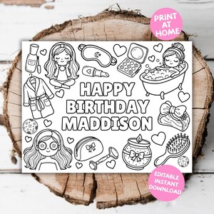 May include: Black and white line art illustration with the text "HAPPY BIRTHDAY MADDISON". The image features beauty and spa-related items such as a bathrobe, eye mask, makeup, and a girl in a bathtub. Includes "Print at Home" and "Editable Instant Download" text.