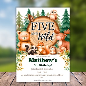 May include: A woodland-themed birthday invitation featuring a brown bear, fox, raccoon, owl, moose, and hedgehog. The invitation reads "Five and Wild" and "Matthew's 5th Birthday!" with a date and time.