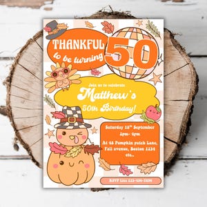 May include: An invitation for Matthew's 50th birthday, featuring a fall theme. The design includes cartoon pumpkins, turkeys, and leaves in orange, yellow, and peach tones. The text reads "THANKFUL to be turning 50".