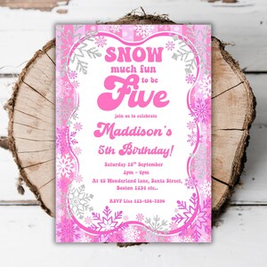 May include: A pink and white birthday invitation with the text "SNOW much fun to be Five" and "Maddison's 5th Birthday!". The invitation is decorated with snowflakes and a decorative border. The invitation includes the date, time, and location.