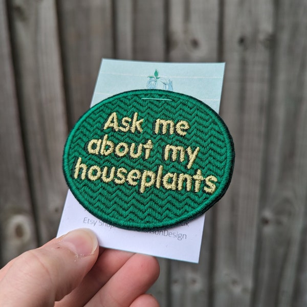 Ask me about my houseplants - Ask me about my bonsai - Digitally embroidered adhesive patch