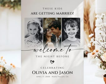 These Kids Are Getting Married Poster, The Night Before Welcome Sign, Wedding Rehearsal Dinner Sign with Photos, Editable Canva Template