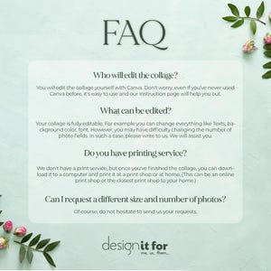 May include: A light blue background with a white text box containing frequently asked questions about editing and printing a collage. The text includes the questions "Who will edit the collage?", "What can be edited?", "Do you have printing service?", and "Can I request a different size and number of photos?" The text box is below the word "FAQ" in a larger font. The background is decorated with pink flowers.