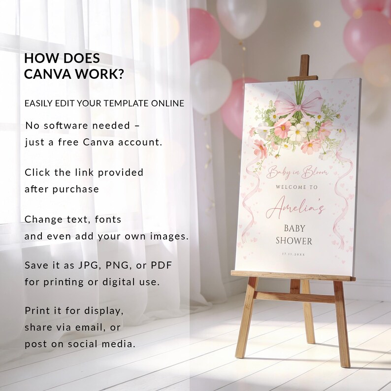 May include: A baby shower welcome sign on a wooden easel. The sign features a floral design with pink and white flowers, a pink bow, and the text "Baby in Bloom" and "Welcome to Amelia's Baby Shower". Instructions on how to use Canva are on the left.