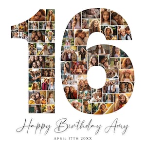 May include: A photo collage shaped like the number 16, composed of numerous individual portraits and group photos of a child at various ages. Below the collage, the text reads Happy Birthday Amy and the date APRIL 17TH 20XX.