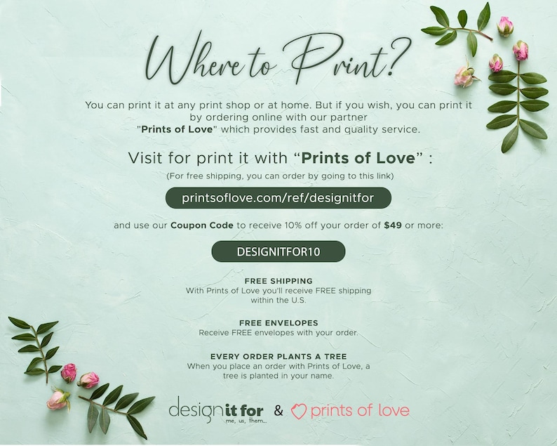 May include: A light green background with the text "Where to Print?" in elegant script. The text provides printing options and a coupon code. Floral accents and the "Prints of Love" logo are also visible.