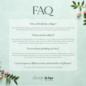 May include: A light green background with the word "FAQ" in dark text. The text explains how to edit a collage using Canva, what can be edited, printing services, and requesting different sizes. Floral accents and the "designit for" logo are also visible.