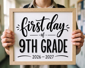 First Day of 9th Grade Sign 2026 : Back to School Photo Prop (Digital Print)