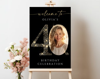 Black and Gold 40th Birthday Welcome Sign Template , Customizable and Printable Party Decoration, Editable Celebration Board, #GBB1