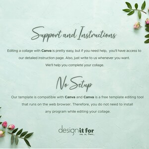 May include: A light green background with the text "Support and Instructions" and "No Setup" in elegant script. The text explains how to edit a collage with Canva and the template's compatibility. Floral accents and the "designit for" logo are also present.