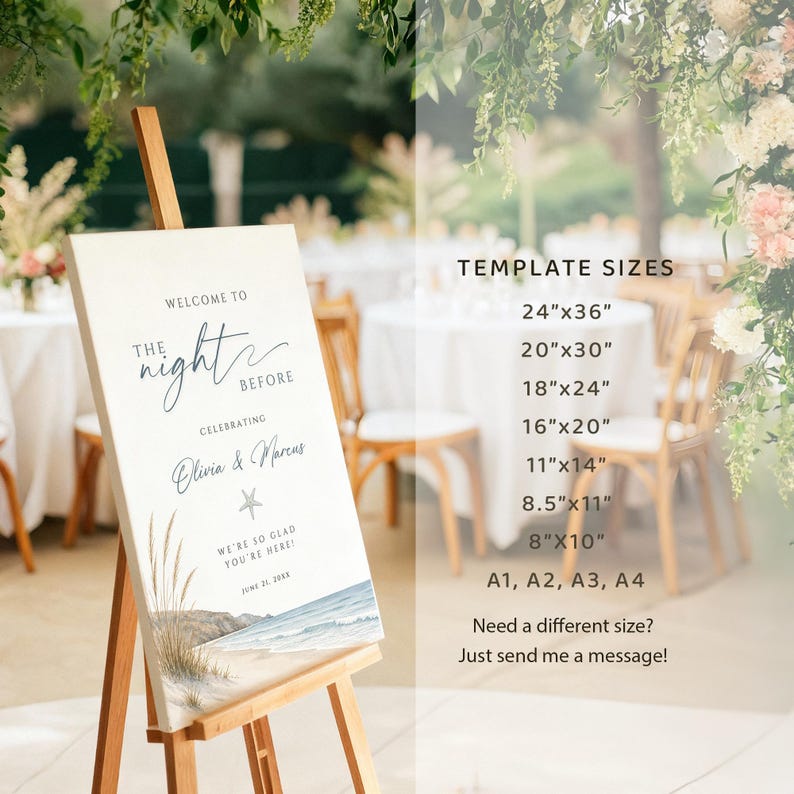 May include: A wooden easel displays a rectangular sign with the words "WELCOME TO THE night BEFORE" in elegant script. The sign celebrates Olivia & Marcus, with a beach scene illustration. Template sizes are listed, including 24"x36" and 8"x10".