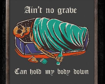 Ain't No Grave Skeleton Cross Stitch Pattern: Halloween Embroidery (PDF Pattern)
