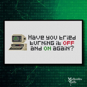 Have you tried turning it off and on again? Cross Stitch Pattern, Quote Cross Stitch Pattern