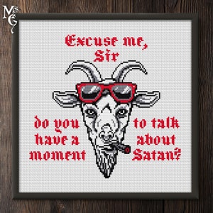 Goat Cross Stitch Pattern, "Excuse me, Sir. Do you have a moment to talk about Satan?"