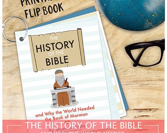 FLIPBOOK-The History of the Bible and why we needed the Book of Mormon
